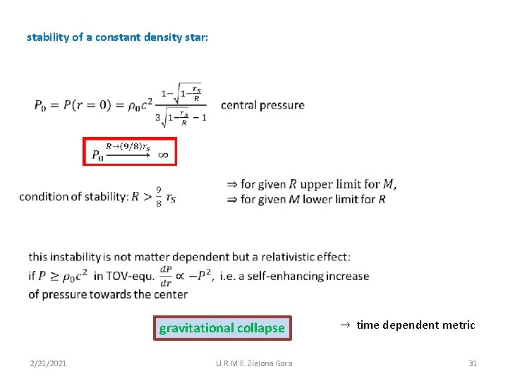 stability of a constant density star: gravitational collapse 2/21/2021 U. R. M. E. Zielona