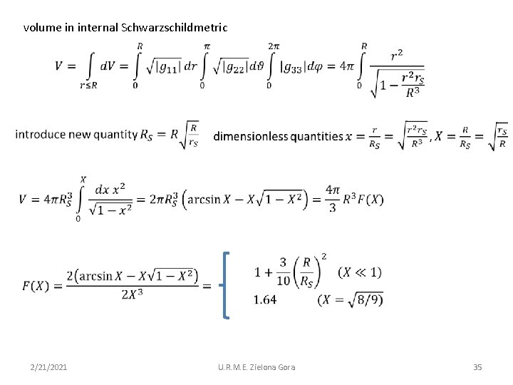 volume in internal Schwarzschildmetric 2/21/2021 U. R. M. E. Zielona Gora 35 