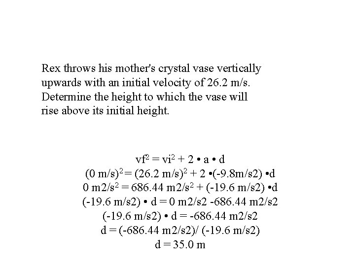 Rex throws his mother's crystal vase vertically upwards with an initial velocity of 26.