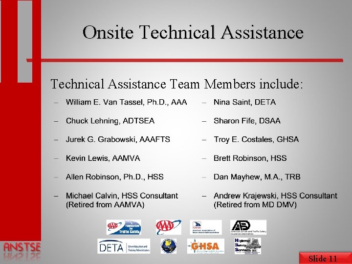 Onsite Technical Assistance Team Members include: Slide 11 