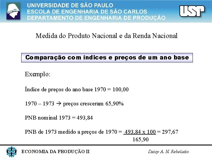 Medida do Produto Nacional e da Renda Nacional Comparação com índices e preços de