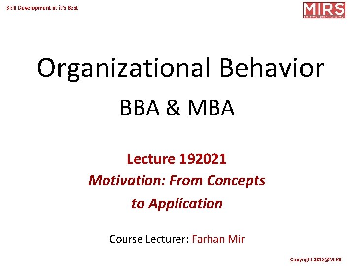 Skill Development at it’s Best Organizational Behavior BBA & MBA Lecture 192021 Motivation: From