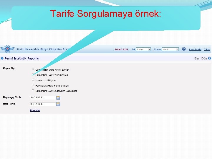 Tarife Sorgulamaya örnek: 