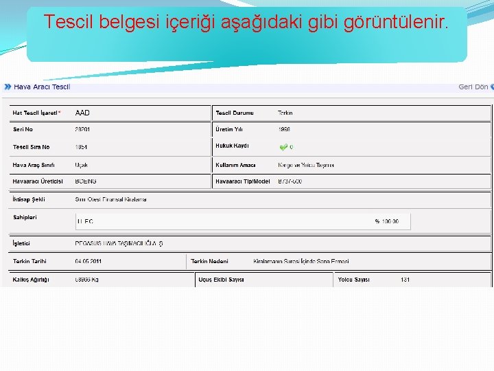 Tescil belgesi içeriği aşağıdaki gibi görüntülenir. 