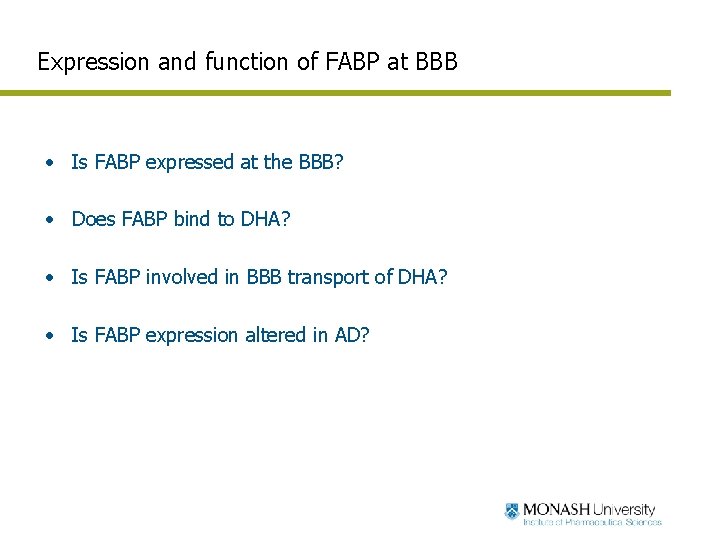 Expression and function of FABP at BBB • Is FABP expressed at the BBB?