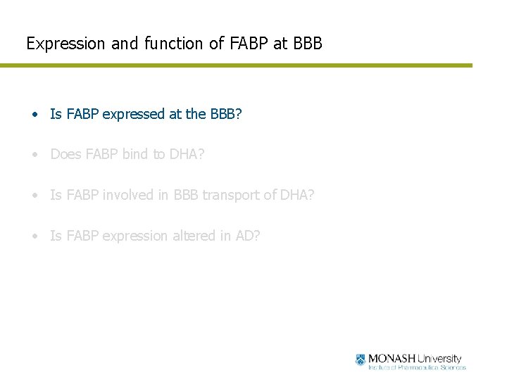 Expression and function of FABP at BBB • Is FABP expressed at the BBB?