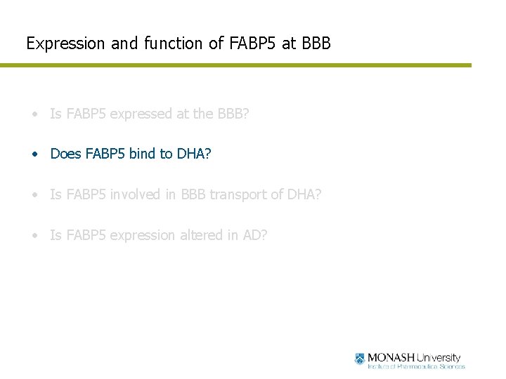 Expression and function of FABP 5 at BBB • Is FABP 5 expressed at
