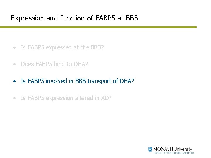Expression and function of FABP 5 at BBB • Is FABP 5 expressed at
