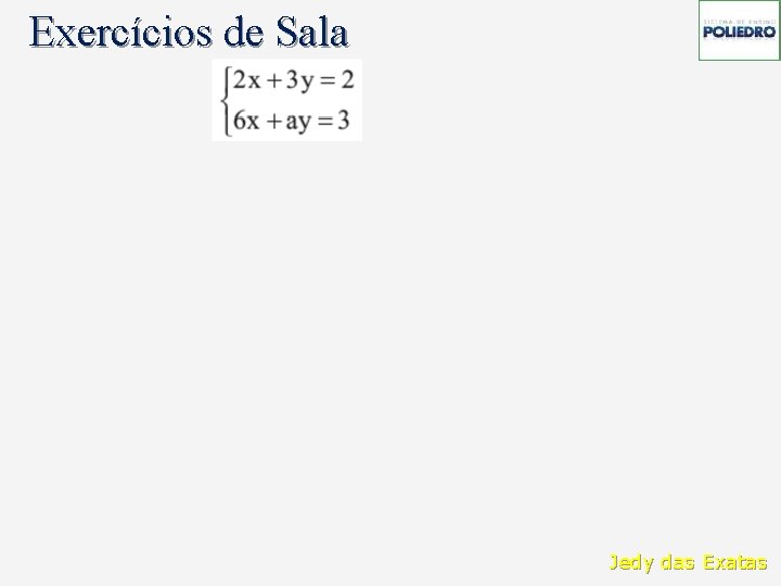 Exercícios de Sala Jedy das Exatas 