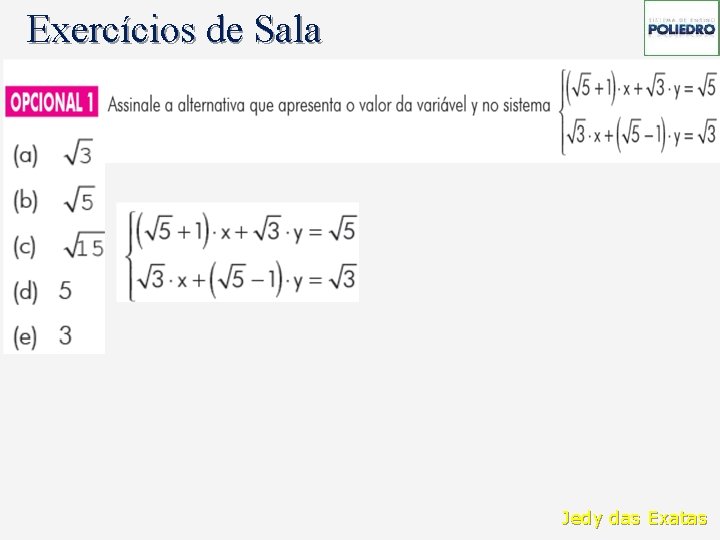 Exercícios de Sala Jedy das Exatas 