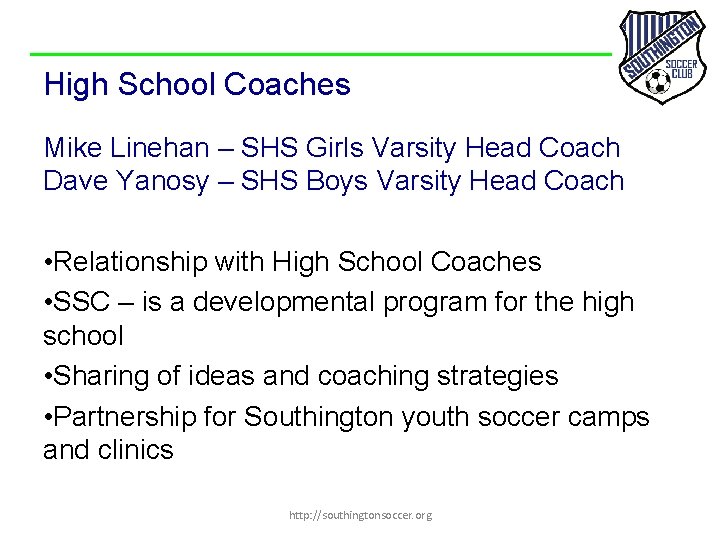 High School Coaches Mike Linehan – SHS Girls Varsity Head Coach Dave Yanosy –