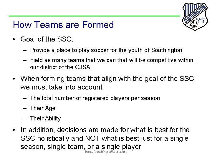 How Teams are Formed • Goal of the SSC: – Provide a place to