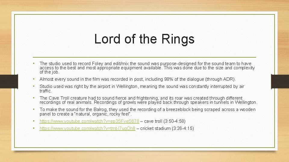 Lord of the Rings • The studio used to record Foley and edit/mix the