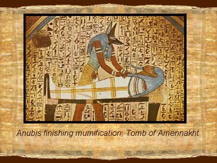 Anubis finishing mumification, Tomb of Amennakht 
