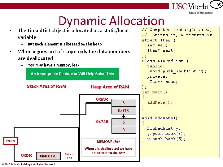 35 • Dynamic Allocation The Linked. List object is allocated as a static/local variable