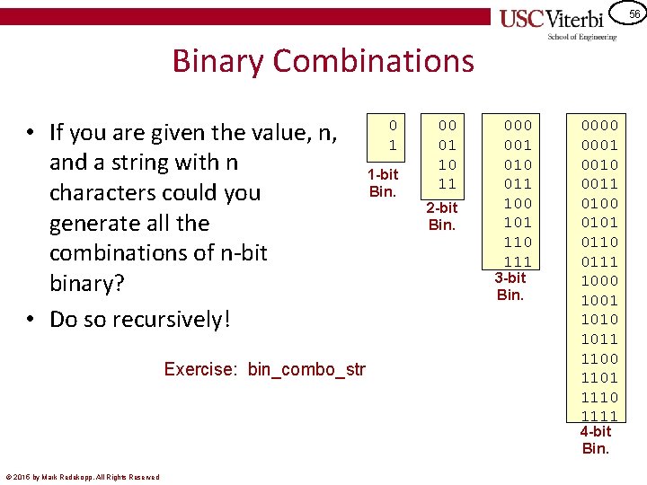 56 Binary Combinations • If you are given the value, n, and a string