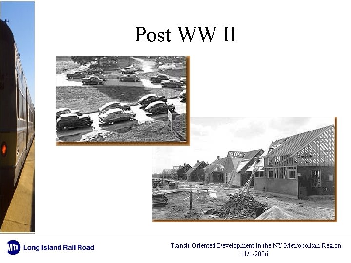 Post WW II Transit-Oriented Development in the NY Metropolitan Region 11/1/2006 