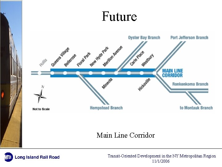 Future Main Line Corridor Transit-Oriented Development in the NY Metropolitan Region 11/1/2006 