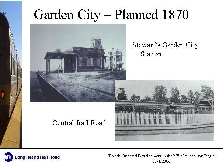 Garden City – Planned 1870 Stewart’s Garden City Station Central Rail Road Transit-Oriented Development