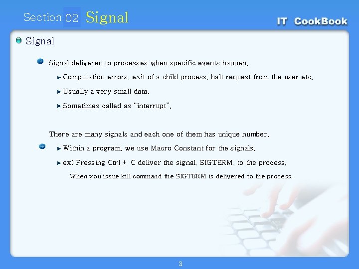 Section 02 01 Signal delivered to processes when specific events happen. Computation errors, exit