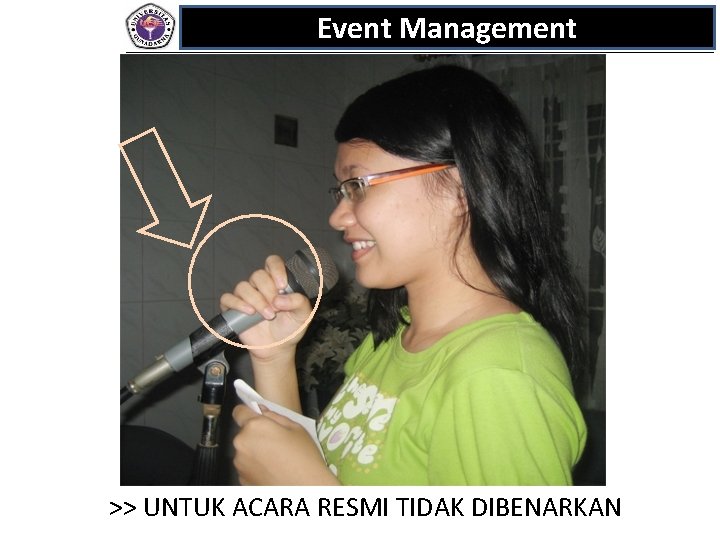 Event Management >> UNTUK ACARA RESMI TIDAK DIBENARKAN 