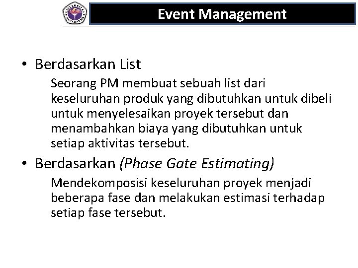 Event Management • Berdasarkan List Seorang PM membuat sebuah list dari keseluruhan produk yang