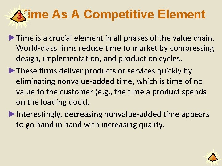 3 Time As A Competitive Element ►Time is a crucial element in all phases