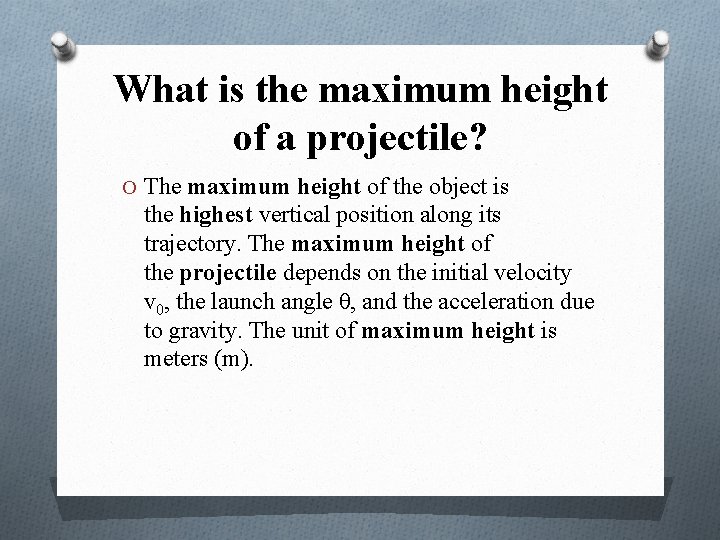 What is the maximum height of a projectile? O The maximum height of the