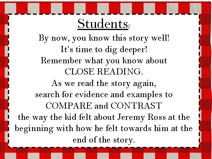 Students: By now, you know this story well! It’s time to dig deeper! Remember