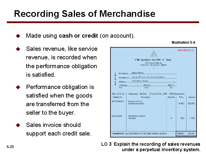 Recording Sales of Merchandise u Made using cash or credit (on account). Illustration 5 Recording Sales of Merchandise u Made using cash or credit (on account). Illustration 5