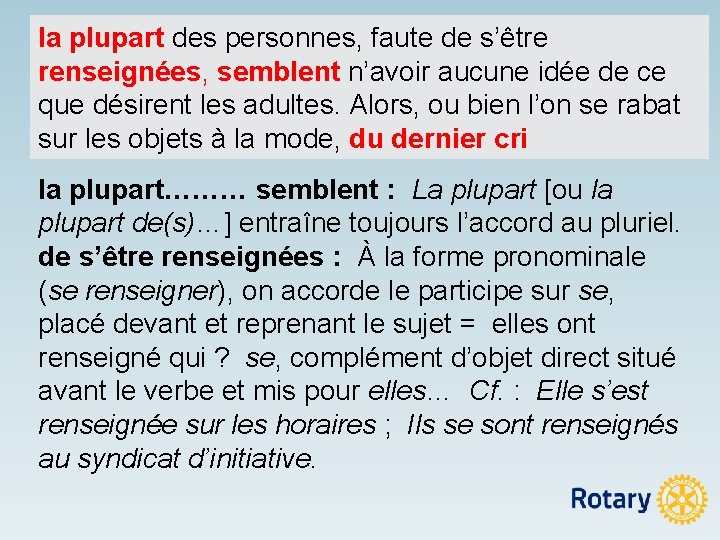 la plupart des personnes, faute de s’être renseignées, semblent n’avoir aucune idée de ce