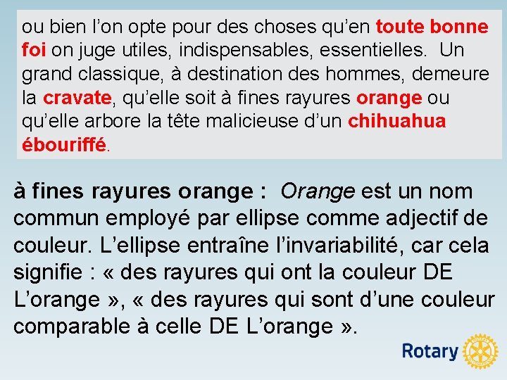 ou bien l’on opte pour des choses qu’en toute bonne foi on juge utiles,