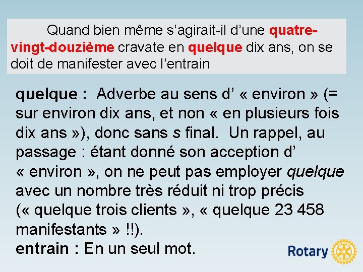 Quand bien même s’agirait-il d’une quatrevingt-douzième cravate en quelque dix ans, on se doit