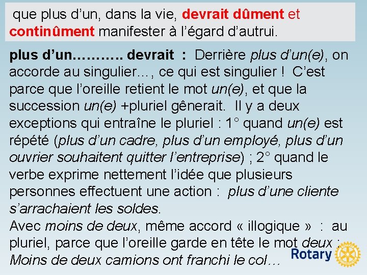  que plus d’un, dans la vie, devrait dûment et continûment manifester à l’égard