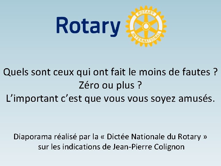 Quels sont ceux qui ont fait le moins de fautes ? Zéro ou plus
