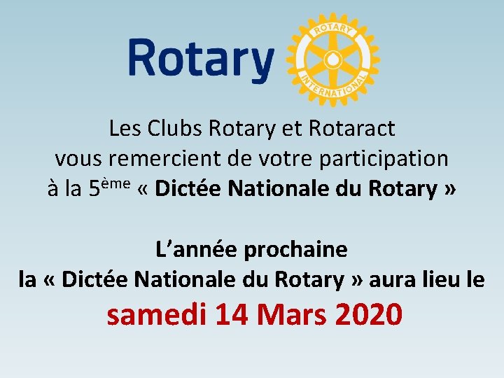 Les Clubs Rotary et Rotaract vous remercient de votre participation à la 5ème «