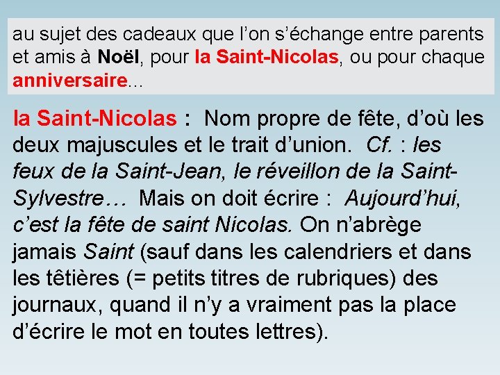 au sujet des cadeaux que l’on s’échange entre parents et amis à Noël, pour