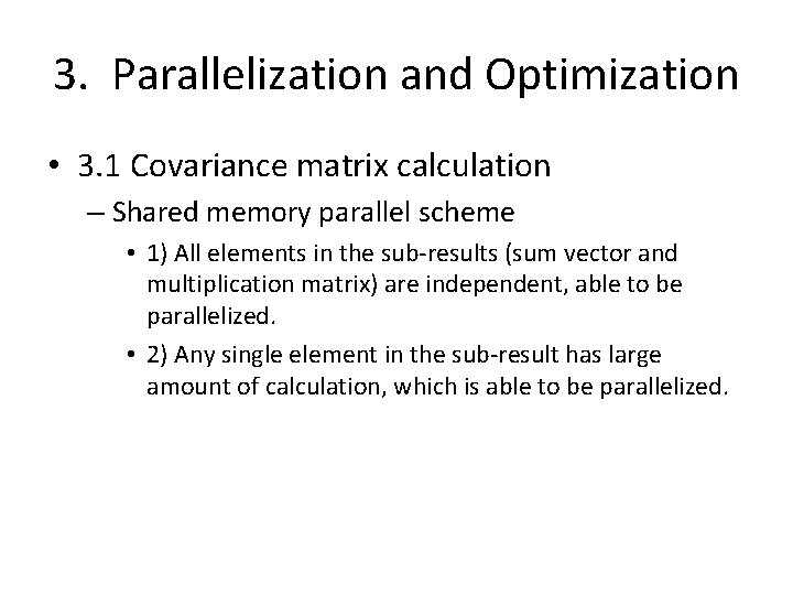 3. Parallelization and Optimization • 3. 1 Covariance matrix calculation – Shared memory parallel