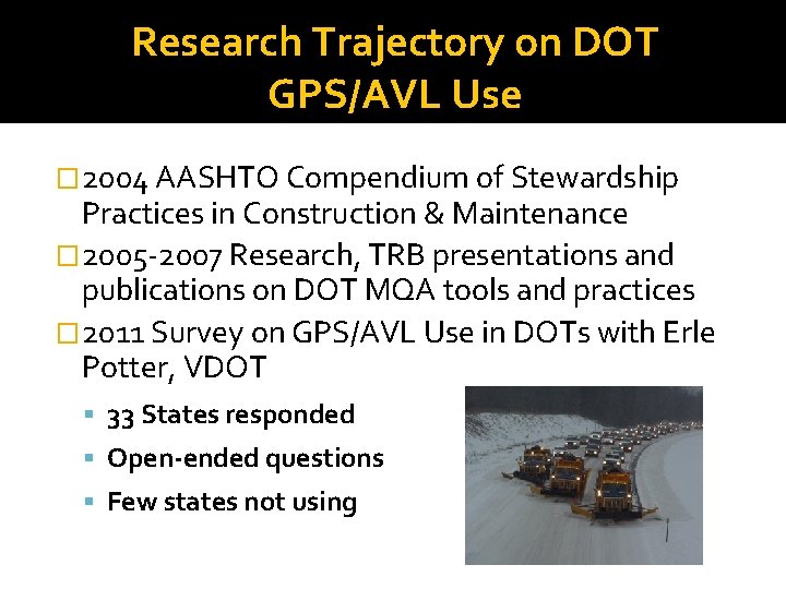 Research Trajectory on DOT GPS/AVL Use � 2004 AASHTO Compendium of Stewardship Practices in Research Trajectory on DOT GPS/AVL Use � 2004 AASHTO Compendium of Stewardship Practices in