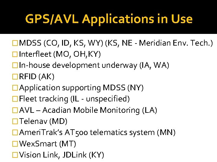 GPS/AVL Applications in Use � MDSS (CO, ID, KS, WY) (KS, NE - Meridian GPS/AVL Applications in Use � MDSS (CO, ID, KS, WY) (KS, NE - Meridian