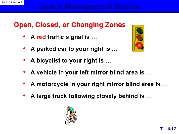 Topic 2 Lesson 3 Space Management Basics Open, Closed, or Changing Zones • A