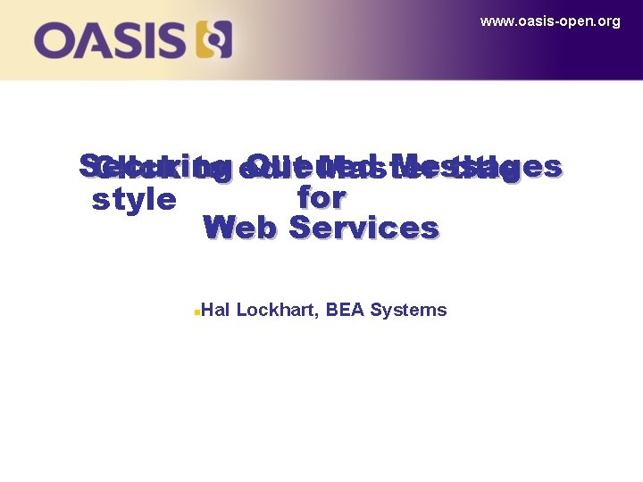 www. oasis-open. org Securing Queued Messages Click to edit Master title for style Web