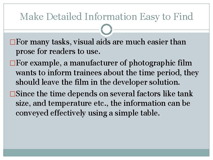 Make Detailed Information Easy to Find �For many tasks, visual aids are much easier