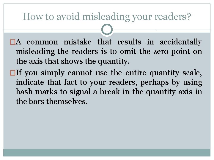 How to avoid misleading your readers? �A common mistake that results in accidentally misleading