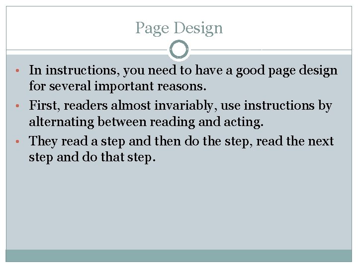 Page Design • In instructions, you need to have a good page design for