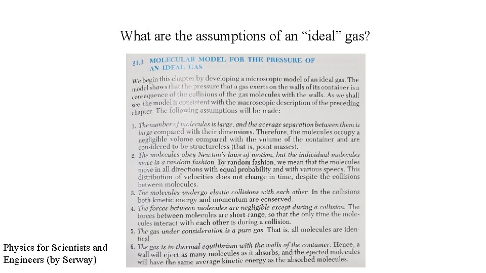 What are the assumptions of an “ideal” gas? Physics for Scientists and Engineers (by