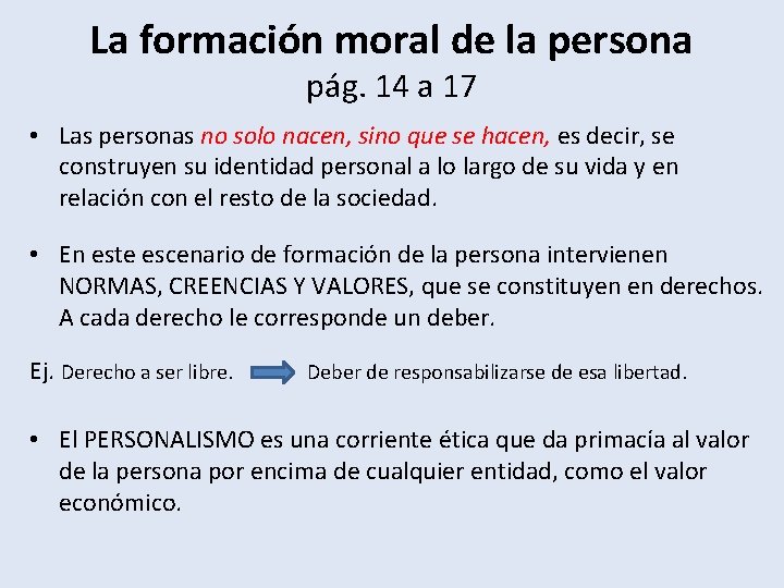 La formación moral de la persona pág. 14 a 17 • Las personas no