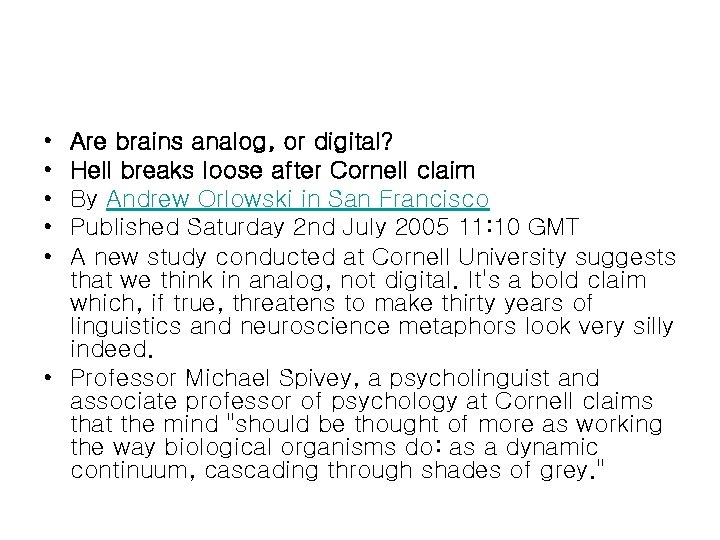  • • • Are brains analog, or digital? Hell breaks loose after Cornell