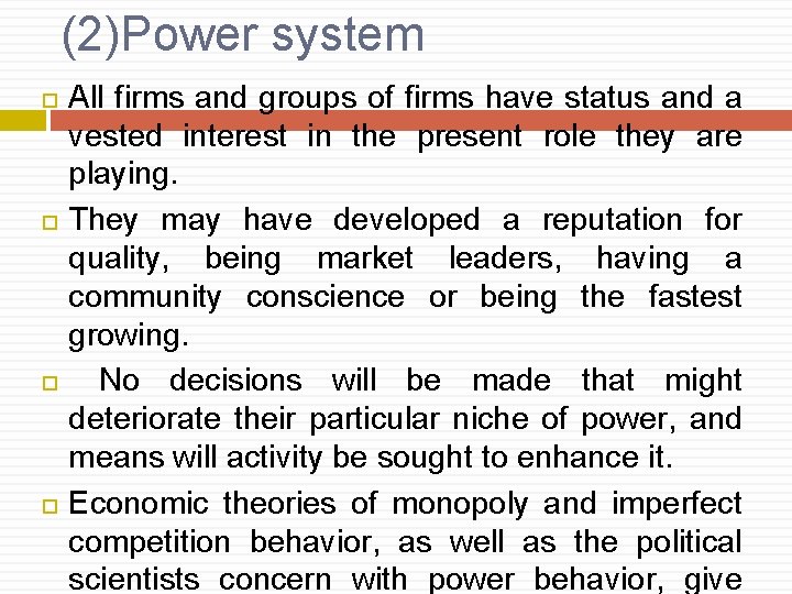 (2)Power system All firms and groups of firms have status and a vested interest