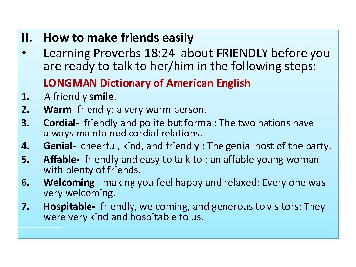 II. How to make friends easily • Learning Proverbs 18: 24 about FRIENDLY before